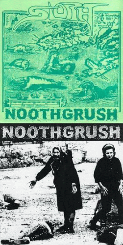 Noothgrush : Sloth - Noothgrush